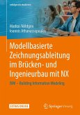 Modellbasierte Zeichnungsableitung im Brücken- und Ingenieurbau mit NX (eBook, PDF)