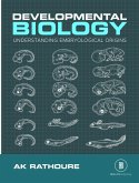 The Developmental Biology (Understanding The Embryological Origins) (eBook, ePUB)