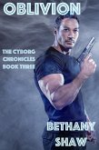 Oblivion (The Cyborg Chronicles, #3) (eBook, ePUB)