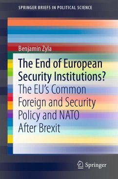 The End of European Security Institutions? (eBook, PDF) - Zyla, Benjamin