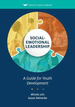 Social-Emotional Leadership: A Guide for Youth Development (eBook, ePUB) - Leis, Micela; Reinecke, Susan