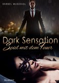 Dark Sensation. Spiel mit dem Feuer (eBook, ePUB)