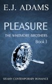 Pleasure (The Whitmore Brothers, #1) (eBook, ePUB)