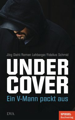 Undercover (eBook, ePUB) - Diehl, Jörg; Lehberger, Roman; Schmid, Fidelius