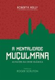 A mentalidade muçulmana (eBook, ePUB) A mentalidade muçulmana (eBook, ePUB)