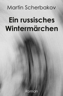 Ein russisches Wintermärchen - Scherbakov, Martin