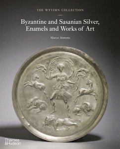 The Wyvern Collection: Byzantine and Sasanian Silver, Enamels and Works of Art - Aimone, Marco