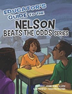 Educator's Guide to the Nelson Beats the Odds Series