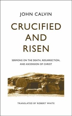Crucified and Risen - Calvin, John