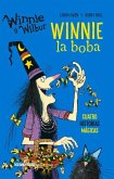 Winnie Y Wilbur. Winnie La Boba (Cuatro Historias Mágicas)