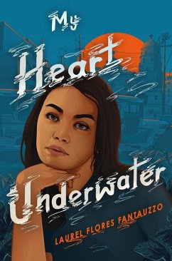 My Heart Underwater - Fantauzzo, Laurel Flores