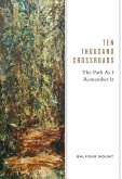 Ten Thousand Crossroads: The Path as I Remember It