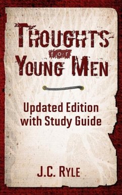 Thoughts for Young Men: Updated Edition with Study Guide - Ryle, Jc