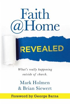 Faith @Home Revealed - Holmen, Mark; Siewert, Brian