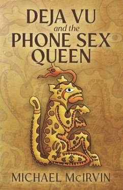 Deja Vu and the Phone Sex Queen - McIrvin, Michael
