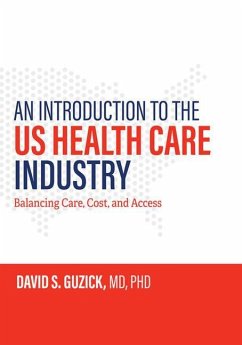 An Introduction to the Us Health Care Industry - Guzick, David S