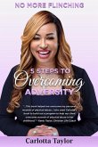 No More Flinching: 5 Steps to Overcoming Adversity