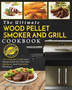 Wood Pellet Smoker and Grill Cookbook - Norwood, Patrick