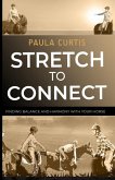 Stretch To Connect: Finding Balance And Harmony With Your Horse