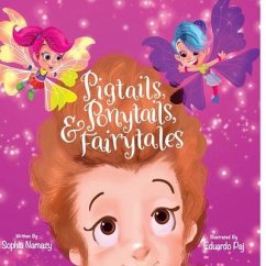 Pigtails, Ponytails and Fairy Tales - Namazy, Sophia