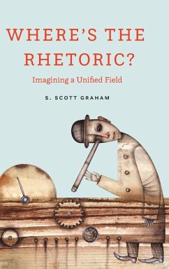 Where's the Rhetoric? - Graham, S. Scott