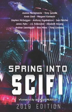 Spring Into SciFi: 2019 Edition - Maciejewska, Joanna; Sanville, Terry; Stadt, Kevin