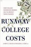 Runaway College Costs: How College Governing Boards Fail to Protect Their Students