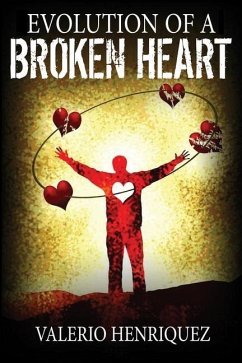 Evolution of A Broken Heart - Henriquez, Valerio