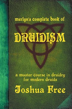 Merlyn's Complete Book of Druidism - Free, Joshua