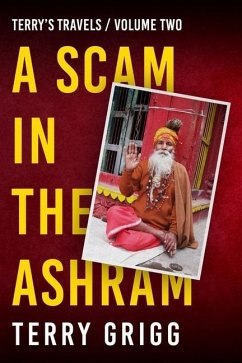 A Scam in the Ashram - Grigg, Terry