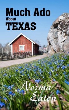 Much Ado About Texas - Eaton, Norma