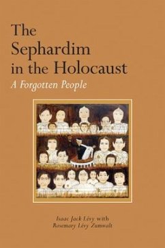 The Sephardim in the Holocaust - Levy, Isaac Jack; Zumwalt, Rosemary Levy