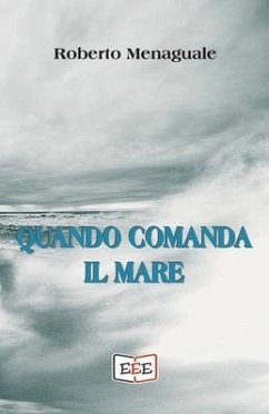 Quando comanda il mare - Menaguale, Roberto