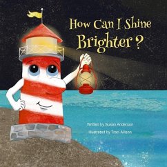 How Can I Shine Brighter?: Ishnabobber Books - Anderson, Susan