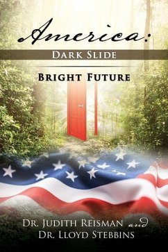 America: Dark Slide-Bright Future - Reisman, Judith; Stebbins, Lloyd