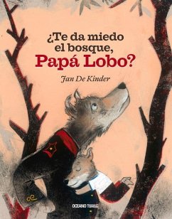 ¿Te Da Miedo El Bosque, Papá Lobo? - De Kinder, Jan