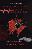 A Thin Line Between Love &Obsession ( Book one of Unravel Series)