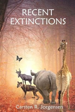 Recent Extinctions - Jorgensen, Carsten R.