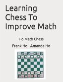 Learning Chess To Improve Math: Ho Math Chess