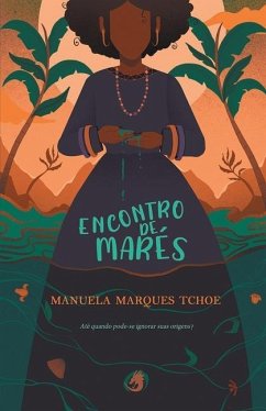 Encontro de Marés - Tchoe, Manuela Marques