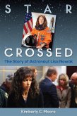 Star Crossed: The Story of Astronaut Lisa Nowak