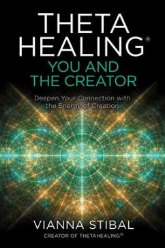 Thetahealing(r) You and the Creator - Stibal, Vianna