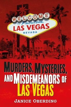 Murders, Mysteries, and Misdemeanors of Las Vegas - Oberding, Janice