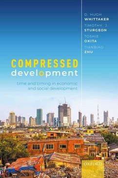 Compressed Development - Whittaker, D Hugh; Sturgeon, Timothy; Okita, Toshie; Zhu, Tianbiao