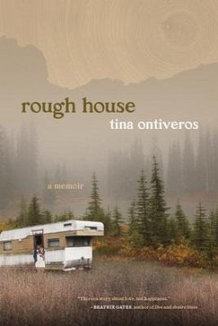 Rough House: A Memoir - Ontiveros, Tina