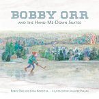 Bobby Orr and the Hand-Me-Down Skates