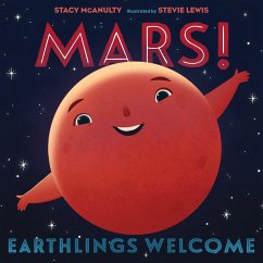 Mars! Earthlings Welcome - McAnulty, Stacy