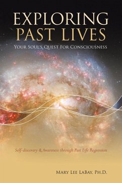 Exploring Past Lives - Labay Ph. D., Mary Lee