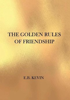 The Golden Rules of Friendship - Kevin, E. B.