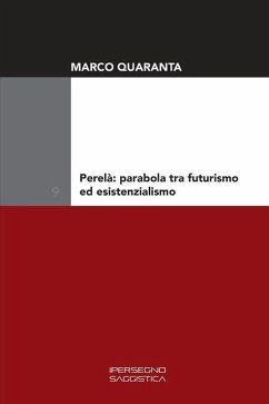 Perelà: parabola tra futurismo ed esistenzialismo - Quaranta, Marco